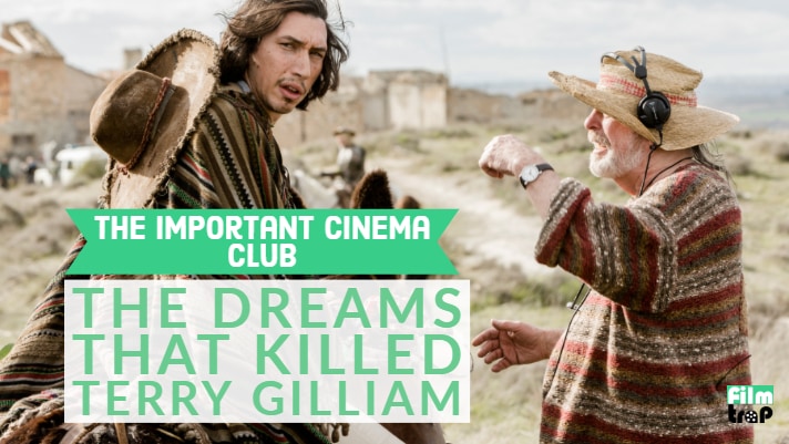 ICC #163 – The Dreams That Killed Terry Gilliam